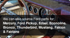 We can also source Ford parts for other makes